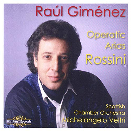 Raúl Giménez - Rossini Operatic Arias