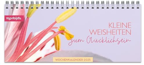 monbijou - Mein Wochenplaner Kleine Weisheiten zum Glücklichsein 2025: Tischkalender zum Aufstellen