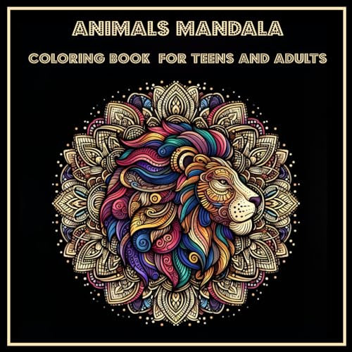 Animals Mandala coloring book for teens and adults relaxation & stress relief