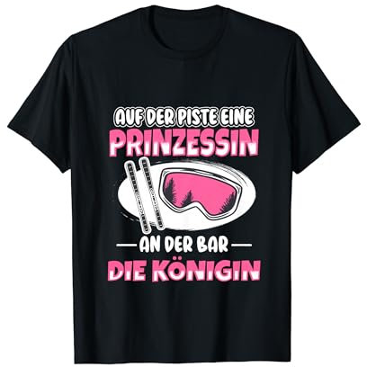 An der Bar eine Königin Apres Ski Skifahrer Party Skiurlaub T-Shirt