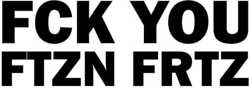 FCK You FTZN FRTZ Aufkleber schwarz ca. 10x3,5 cm