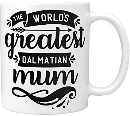 Dálmata Gifts: The World's Greatest Dálmata Mum Taza – Ideal como regalo para Navidad, San Secreto, cumpleaños o Día de la Madre