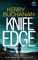 KNIFE EDGE an utterly addictive crime thriller full of twists (Detectives Harvey & Birch Murder Mystery Book 1)