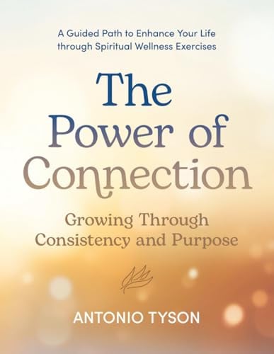 The Power of Connection: Growing Through Consistency and Purpose