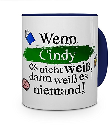 printplanet Tasse mit Namen Cindy - Layout: Wenn Cindy es Nicht weiß, dann weiß es niemand - Namenstasse, Kaffeebecher, Mug, Becher, Kaffee-Tasse - Farbe Blau