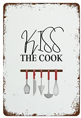 Kiss The Cook Art Motivierendes Zitat Druck Inspirierende Wandkunst Dekor 14 x 20,3 cm Wanddekoration Retro Kunst Blechschild Lustige Dekorationen für Zuhause Bar Pub Cafe Bauernhof Zimmer