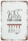 Kiss The Cook Art Motivierendes Zitat Druck Inspirierende Wandkunst Dekor 14 x 20,3 cm Wanddekoration Retro Kunst Blechschild Lustige Dekorationen für Zuhause Bar Pub Cafe Bauernhof Zimmer