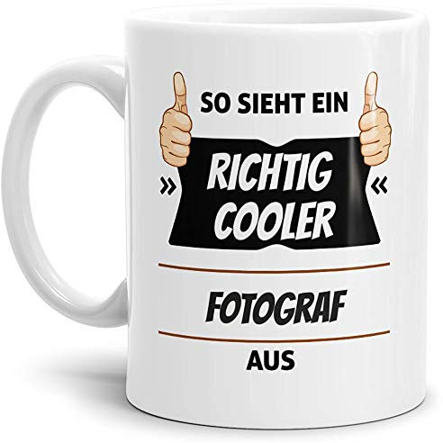 Tassendruck Berufe-Tasse so Sieht EIN Richtig Cooler Fotograf aus Weiss/Job/mit Spruch/Kollegen/Arbeit/Geschenk-Idee/Büro