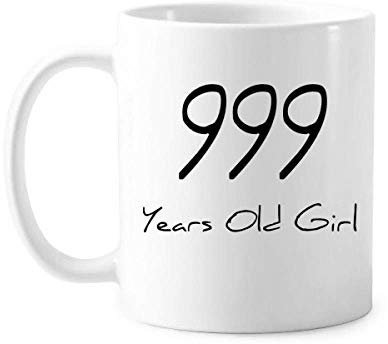 999 años de edad Girl Age Art Deco regalo Fashion taza cerámica café porcelana vajilla