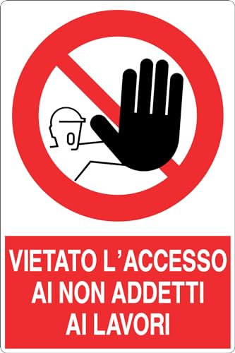 GLOBAL CARTELLO SEGNALETICO - VIETATO L'ACCESSO AI NON ADDETTI AI LAVORI - Adesivo Extra Resistente, Pannello in Forex, Pannello In Alluminio (10x15 cm, Adesivo)