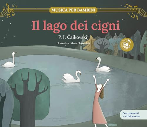 IL LAGO DEI CIGNI / Libro per bambini con contenuti e attività extra.