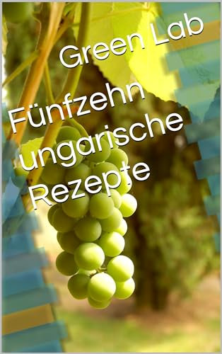 Fünfzehn ungarische Rezepte