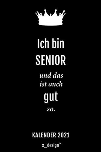 Kalender 2021 für Senioren / Senior / Rentner / Rentnerin: Wochenplaner / Tagebuch / Journal für das ganze Jahr: Platz für Notizen, Planung / Planungen / Planer, Erinnerungen und Sprüche