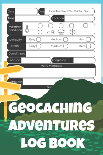 Geocaching Adventures Log Book: Journal To Track, Record And Keepsake Geocache Treasures And Finds