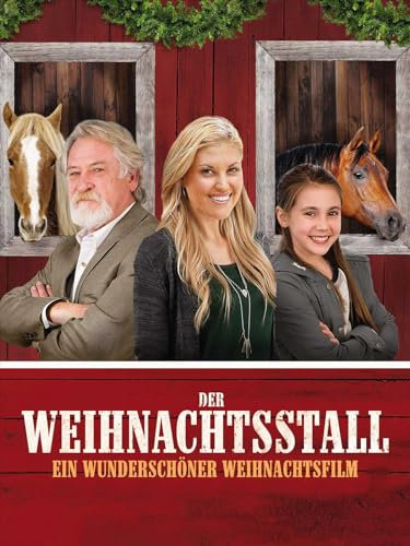 Der Weihnachtsstall: Ein wunderschöner Weihnachtsfilm
