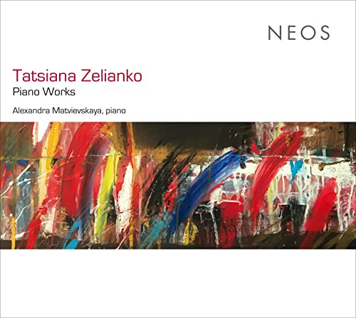 Tatsiana Zelianko: Piano Works