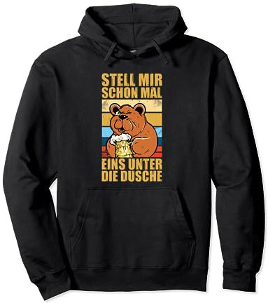 Eins unter die Dusche Bier Bierliebhaber Biertrinker Pullover Hoodie