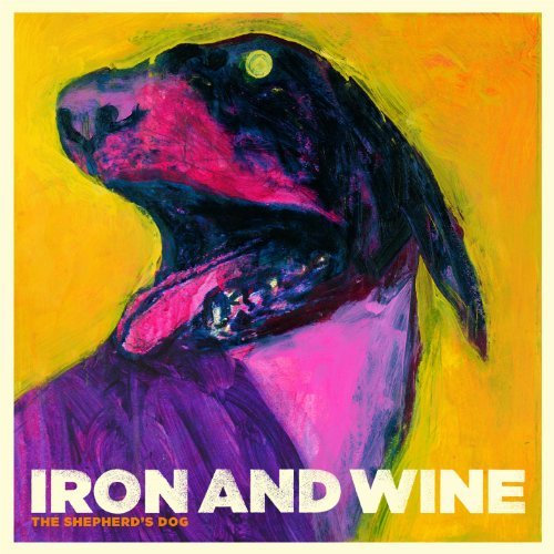 The Shepherd's Dog by Iron & Wine (2007-09-25)