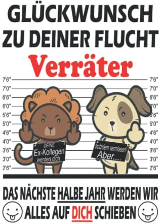 Glückwunsch zu deiner Flucht Verräter! Kollegenbuch zum Abschied: Poesiealbum zum Abschied für Lieblingskollegen - Freundebuch für Arbeitskollegen - ... als Errinerungsbuch & Abschiedsgeschenk.