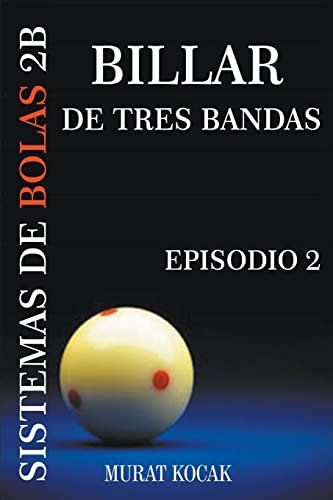 Billar De Tres Bandas Sistemas De Bolas 2B - Episodio 2