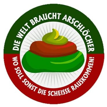 Sammys Shirt Store Ampel Scheisse Die Welt braucht Arschlöcher Aufkleber 4,5 cm