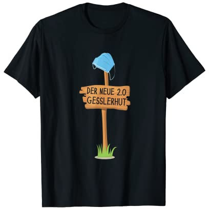 Der neue Gesslerhut 2.0 Maskenpflicht Mundschutz Widerstand T-Shirt