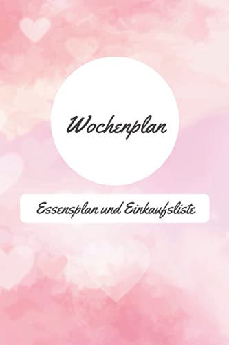 Wochenplan Essen und Einkaufsliste: | Essensplan / Menüplan und Einkaufsliste für eine Woche im Block zum Eintragen.