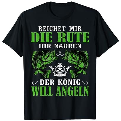 Der König will Angeln - Fischer Angler Geschenk T-Shirt