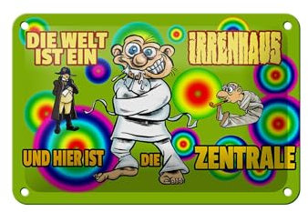 Blechschild 18 x 12 cm Büro Schild: Die Welt ist ein Irrenhaus und hier ist die Zentrale - DekoNo7