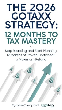 THE 2026 GOTAXX STRATEGY 12 MONTHS TO TAX MASTERY
