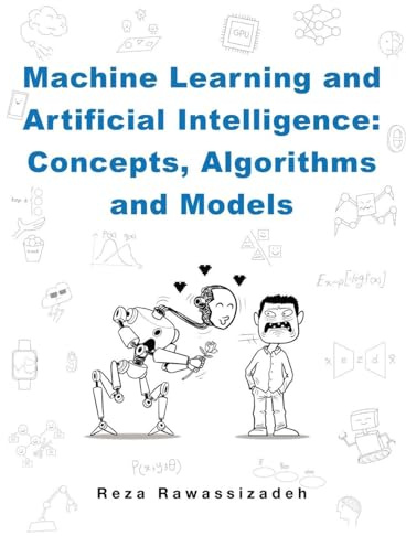 Machine Learning and Artificial Intelligence: Concepts, Algorithms and Models