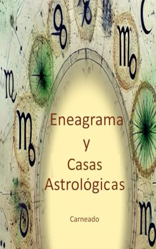 Eneagrama y Casas Astrológicas (Colección de obras de Carneado)