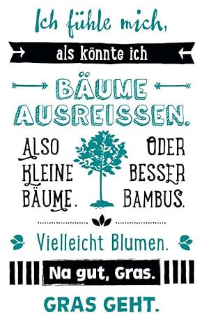 Postkarte mit Spruch: Ich fühle mich stark genug, um kleine Bäume zu bewegen. Vielleicht Bambus oder Blumen. Na gut, Gras schaffe ich sicher.