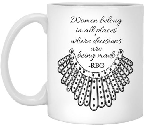 kisoyo Lustige Keramik-Kaffeetasse mit Aufschrift Women Belong in All Places Where Decisions are being Made RBG Ruth, 325 ml
