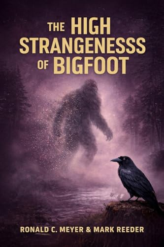 The High Strangeness of Bigfoot