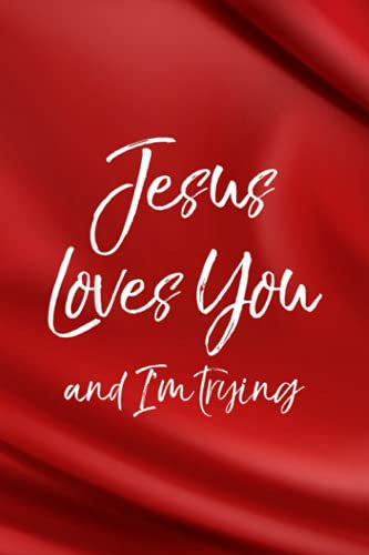 Plants And Lawn Care Log Book: Funny Sarcastic Joke Quote Jesus Loves You and I'm Trying