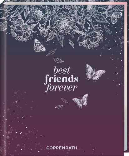 Freundebuch - best friends forever: Passion for Pages - mit Farbschnitt: Freundschaftsbuch mit Farbschnitt, Softtouch und Holofolie (Alben & Geschenke für Kinder)