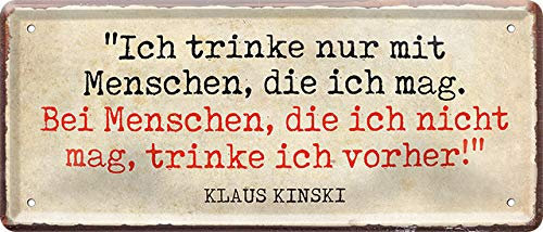 schilderkreis24 Blechschild 28×12 cm – Bier Spruch – Bar, Stammtisch & Partykeller (Ich trinke nur mit Menschen Klaus Kinski)