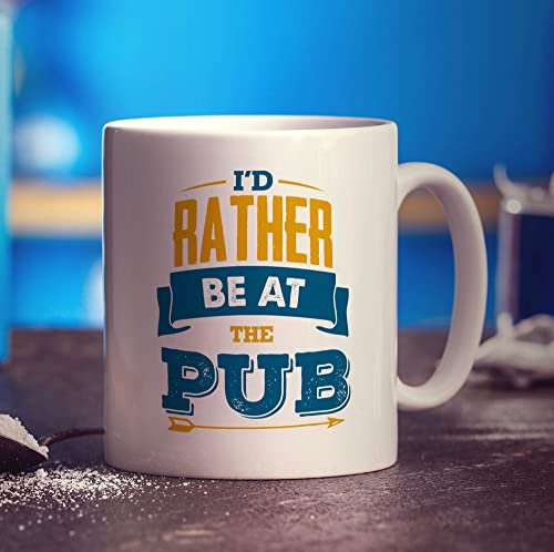 Printster I'd Rather Be at The Pub Mug - 11oz Ceramic Cup