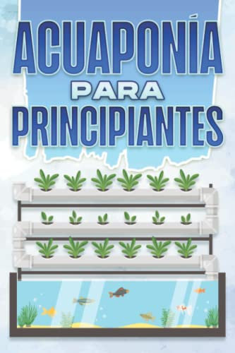 ACUAPONÍA PARA PRINCIPIANTES: Hogar y jardinería #6