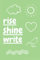 Notebook: Rise shine and write