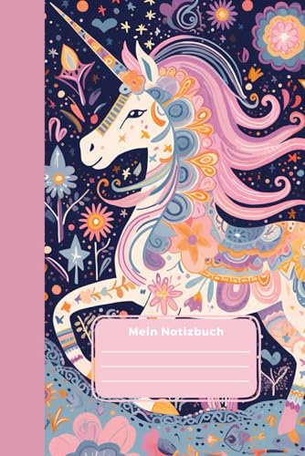 Notizbuch A5 Liniert Softcover Einhorn: Kreatives DIN A5 Notizheft mit 120 linierten Seiten Geschenk Geburtstag Mädchen Einhorn Schulkind Geschenkidee Schulanfang Freundin