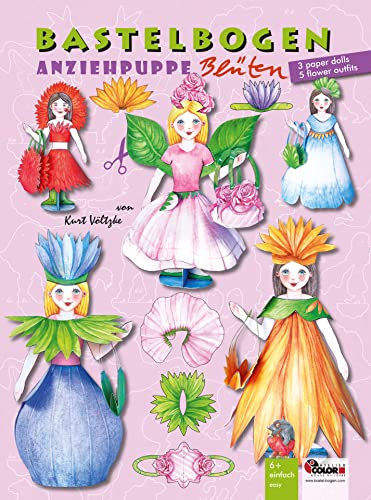 Anziehpuppe Blüten Bastelbogen mit 3 Puppen aus Papier und 5 Outfits: 3D Papierpuppen zum Ausschneiden & Basteln für Kinder ab 6+ Deko Mode