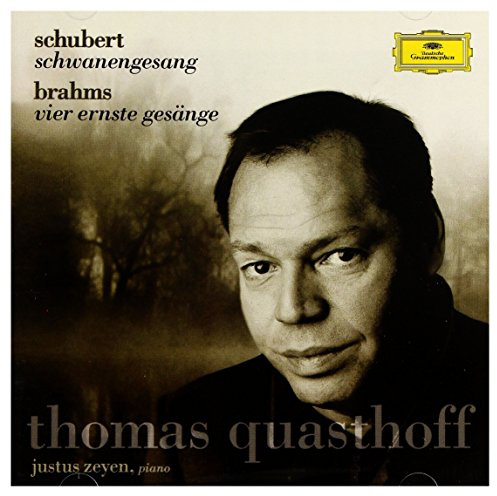 Thomas Quasthoff: Schwanengesang (Schubert), Vier ernste Gesänge (Brahms)