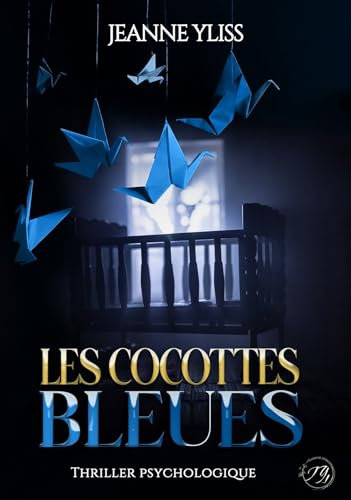 Les cocottes bleues: Thriller psychologique (French Edition)