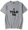 Generisch I Told Ya T-Shirt - Unisex Tennis Tee (Grau, X-Small)