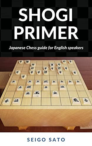 Shogi Primer: Japanese chess guide for English speakers (English Edition)