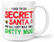 Taza divertida de regalo de Papá Noel Rude Secret – Family Work Office de menos de 4,5 kg Ideas All I Got was This Sh*tty
