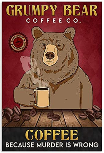 Dreacoss Metall-Blechschilder mit Aufschrift Grumpy Bear, Poster Coffee Co. Because Murder Is Wrong, Vintage-Blechschild, für drinnen und draußen, Wandpaneel, Retro-Vintage-Wandbild