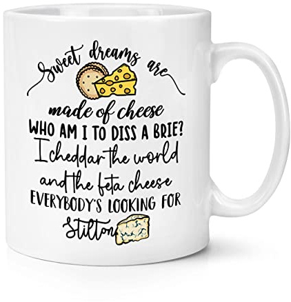 Sweet Dreams are Made of Cheese 10oz Mug Cup